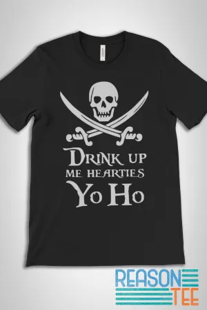 Drink Up Me Hearties T-shirt