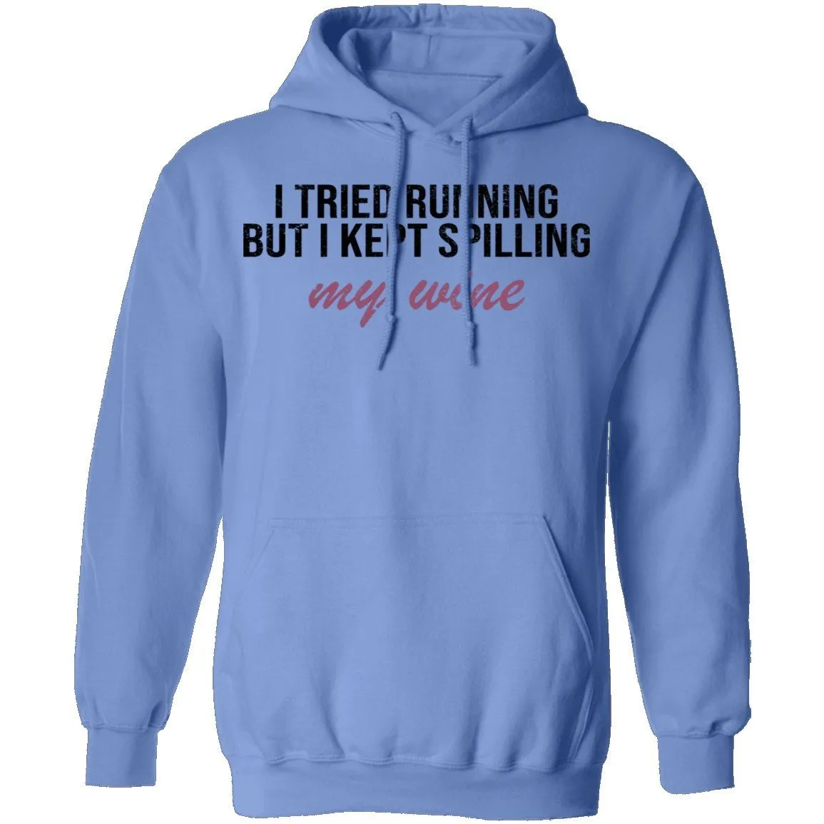 I Tried Running But I Kept Spilling My Wine T-Shirt